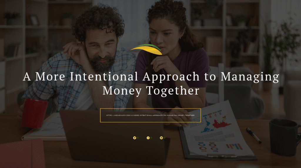 A More Intentional Approach to Managing Money Together