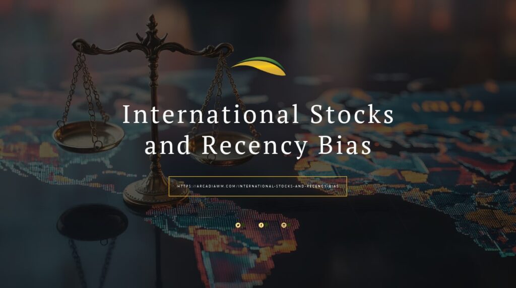 International Stocks and Recency Bias