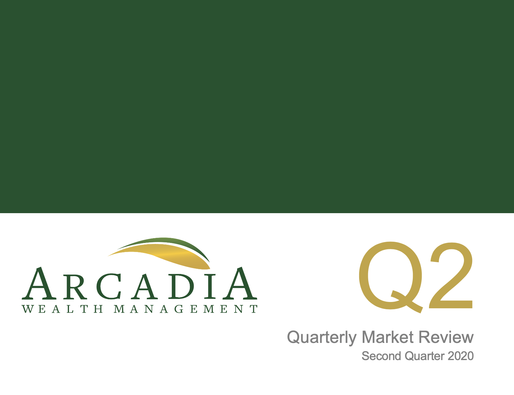 Second Quarter 2020 - Quarterly Market Review